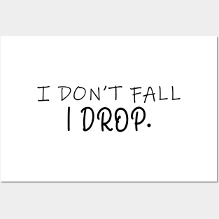 I Don't Fall I Drop Aerial Silks Posters and Art